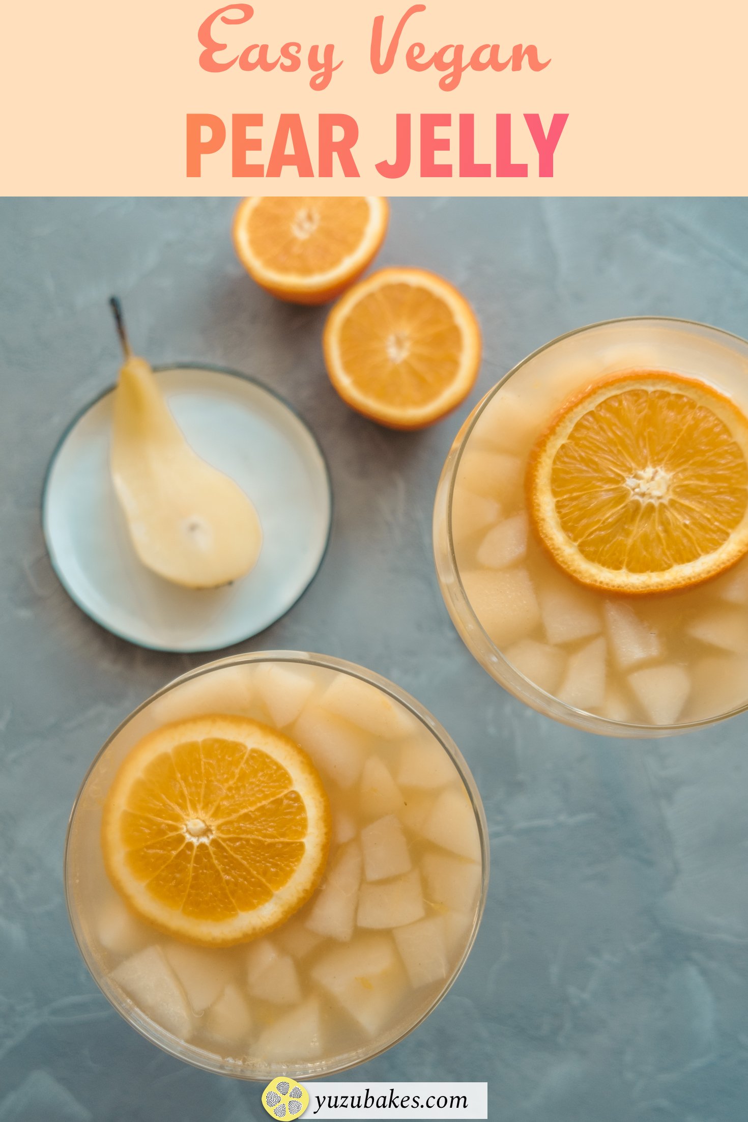 Delicious Vegan Pear Jelly Yuzu Bakes