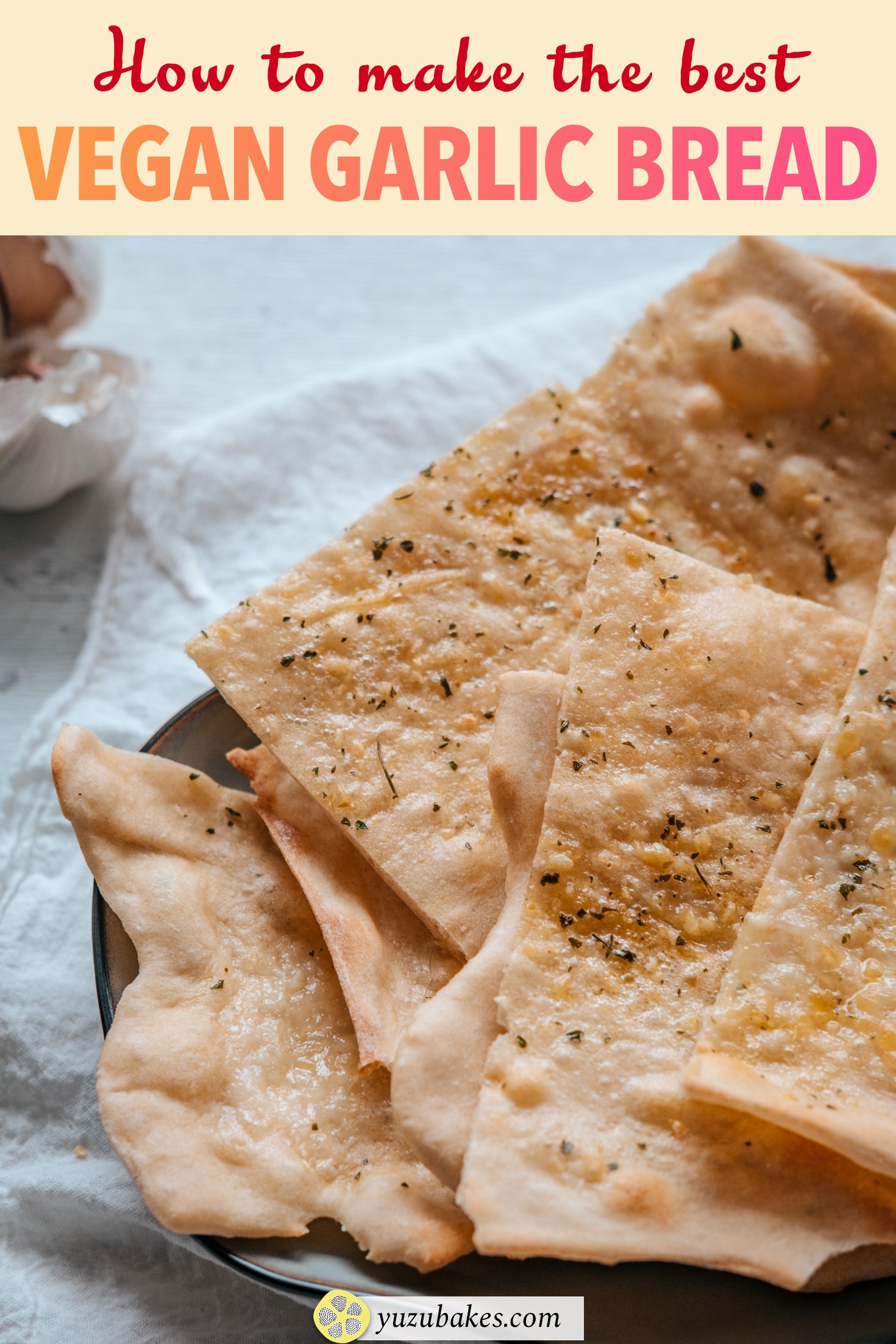 Crispy Vegan Garlic Bread (Made From Scratch) Yuzu Bakes